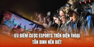 cuoc esports tren dien thoai