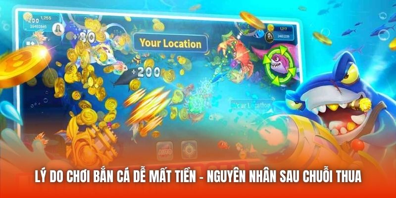 ly do choi ban ca de mat tien