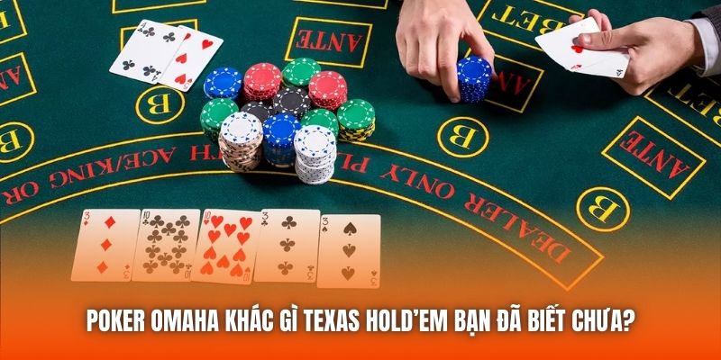 poker omaha khac gi texas holdem