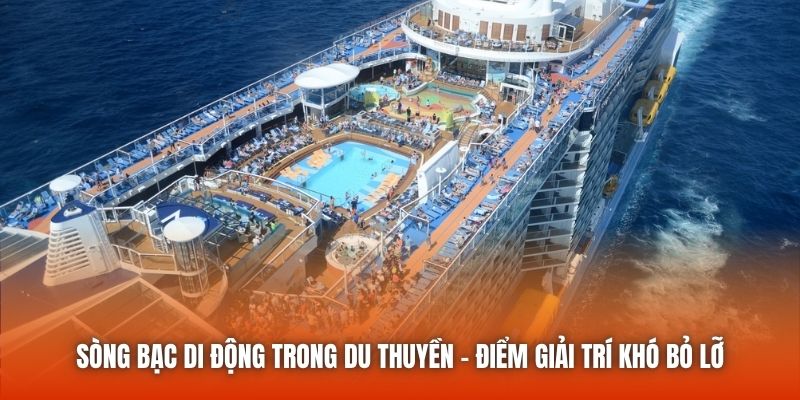 song bac di dong trong du thuyen
